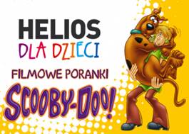 Helios: Filmowe Poranki ze Scooby-Doo 18.01 godz. 10.30